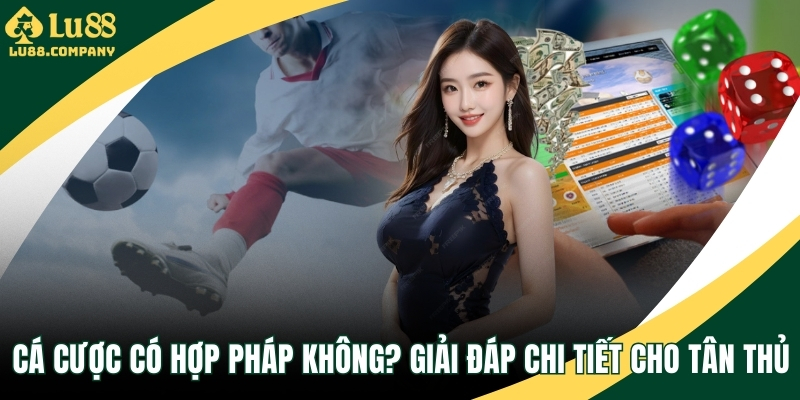 Cá cược có hợp pháp không?