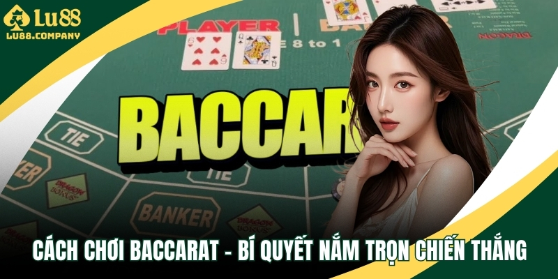 Cách chơi baccarat
