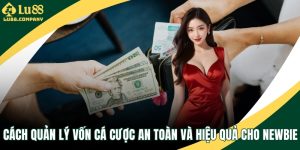 Cách quản lý vốn khi cá cược
